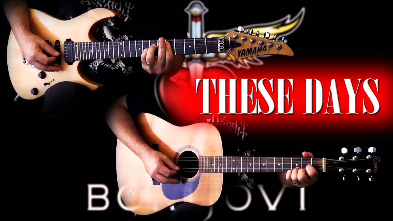 Bon Jovi - These Days FULL Guitar Cover