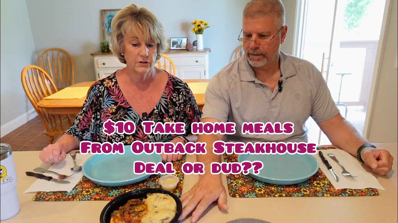 $10 Take Home Meals from Outback Steakhouse-Deal or Dud??