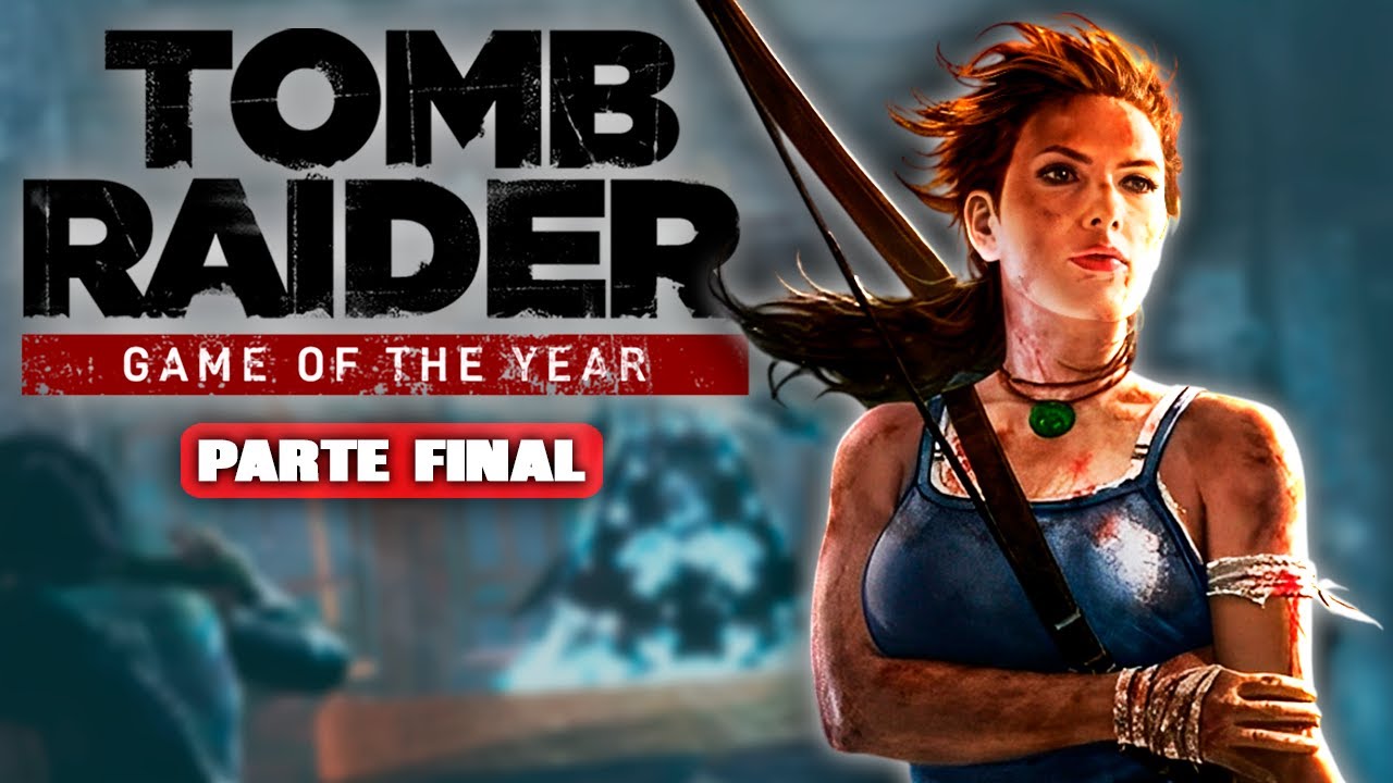 GRAN FINAL: &iquest;Y si juego TOMB RIDER GOTY? Como NADIE LO HA JUGADO