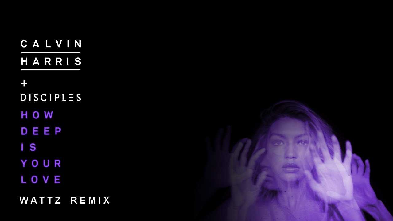 Calvin Harris x Disciples - How Deep Is Your Love (Wattz Trap Remix)