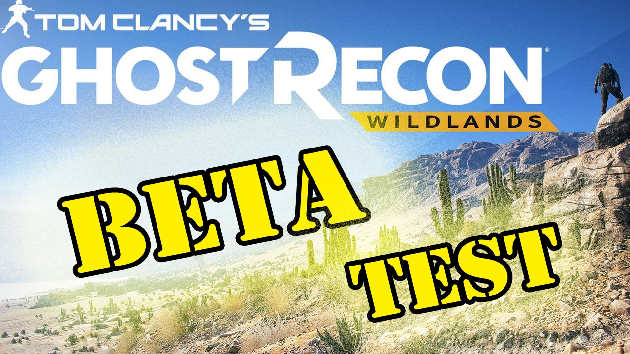 Ghost Recon Wildlands -  BETA TEST FR