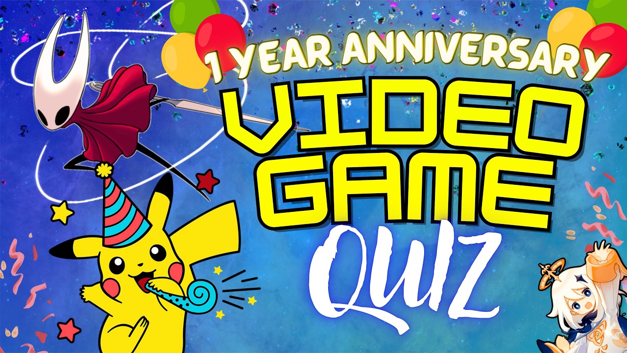 Video Game Quiz - 1 Year Anniversary Special