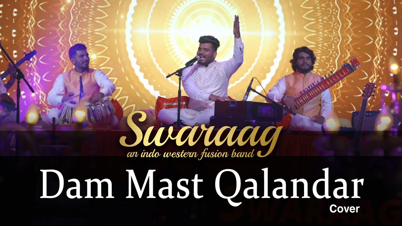 Dam Mast Qalandar | Nusrat Fateh Ali khan |Sufi Fusion | Swaraag | Cover