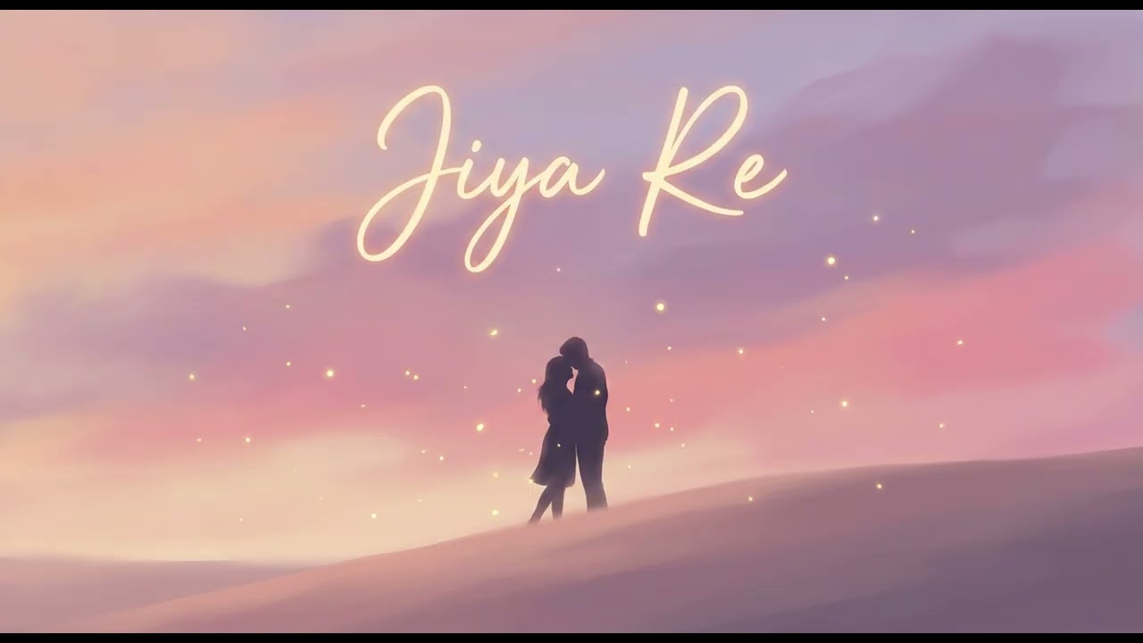 Jiya Re (Official Audio) | Romantic Hindi Song