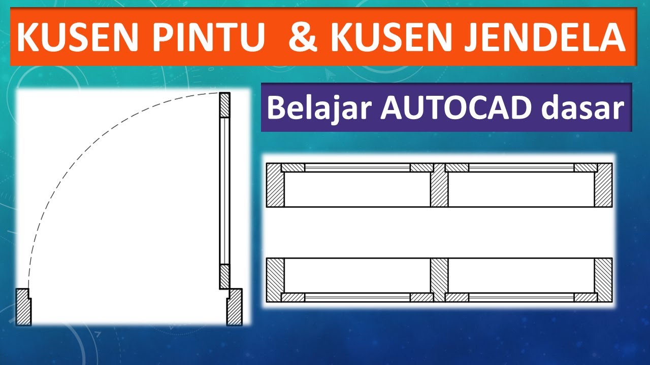 Tutorial Autocad Membuat Kusen Pintu dan Kusen Jendela