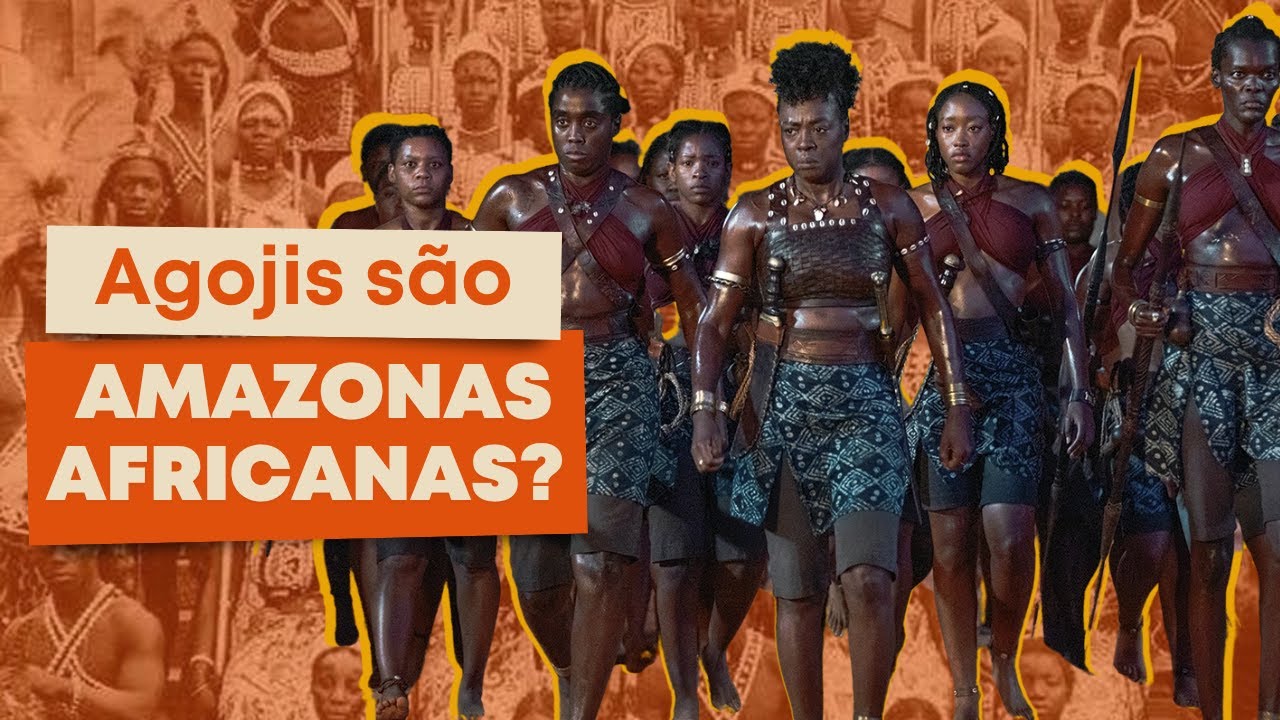 A VERDADEIRA HISTÓRIA DAS AGOJIS, AS GUERREIRAS DO DAOMÉ