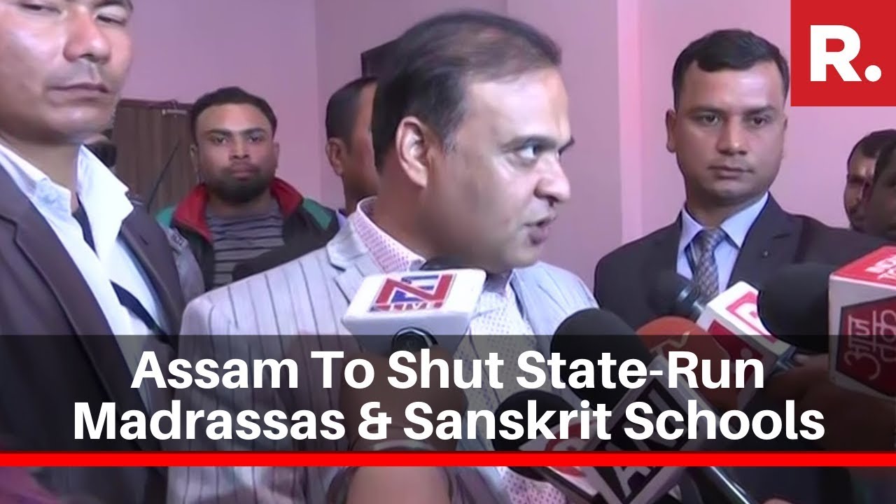 Assam To shut State-Run Madrassas & Sanskrit Schools; Convert Them To Regular Schools