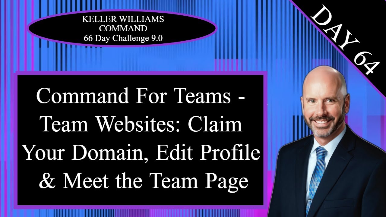 KW Command 66 Day Challenge 9.0 Day 64 - Command For Teams: Team Websites & Meet the Team Page