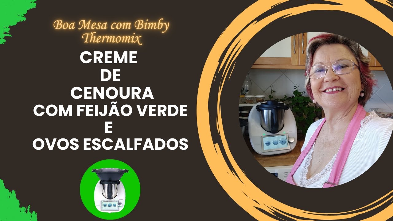 Creme de Cenoura com Feijão Verde e Ovos Escalfados na Bimby / Thermomix