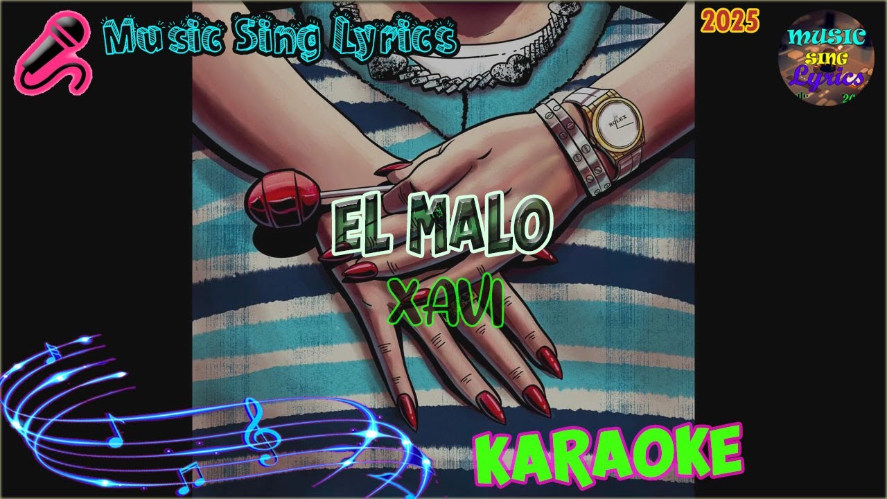 EL MALO - XAVI  (Karaoke/Lyrics Oficial) Music Sing Lyrics🎵