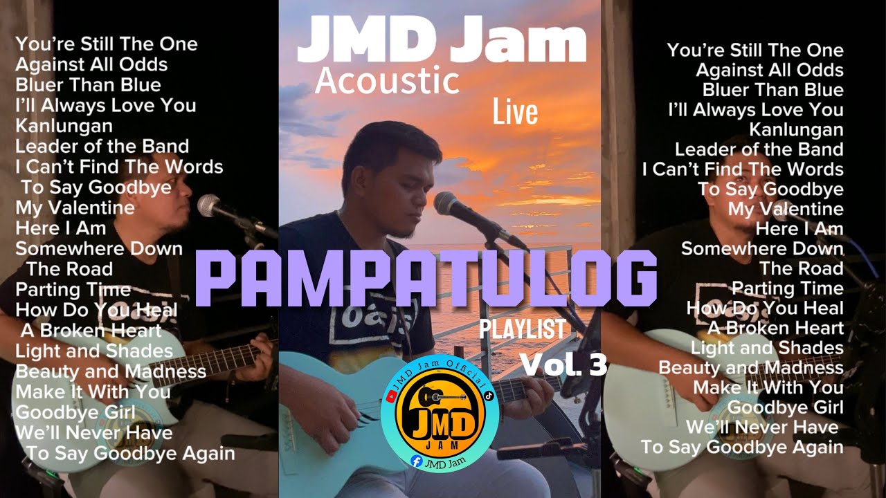 Pampatulog Playlist Vol. 3 - JMD Jam Acoustic Live - Nonstop Love & Heartbreak Songs