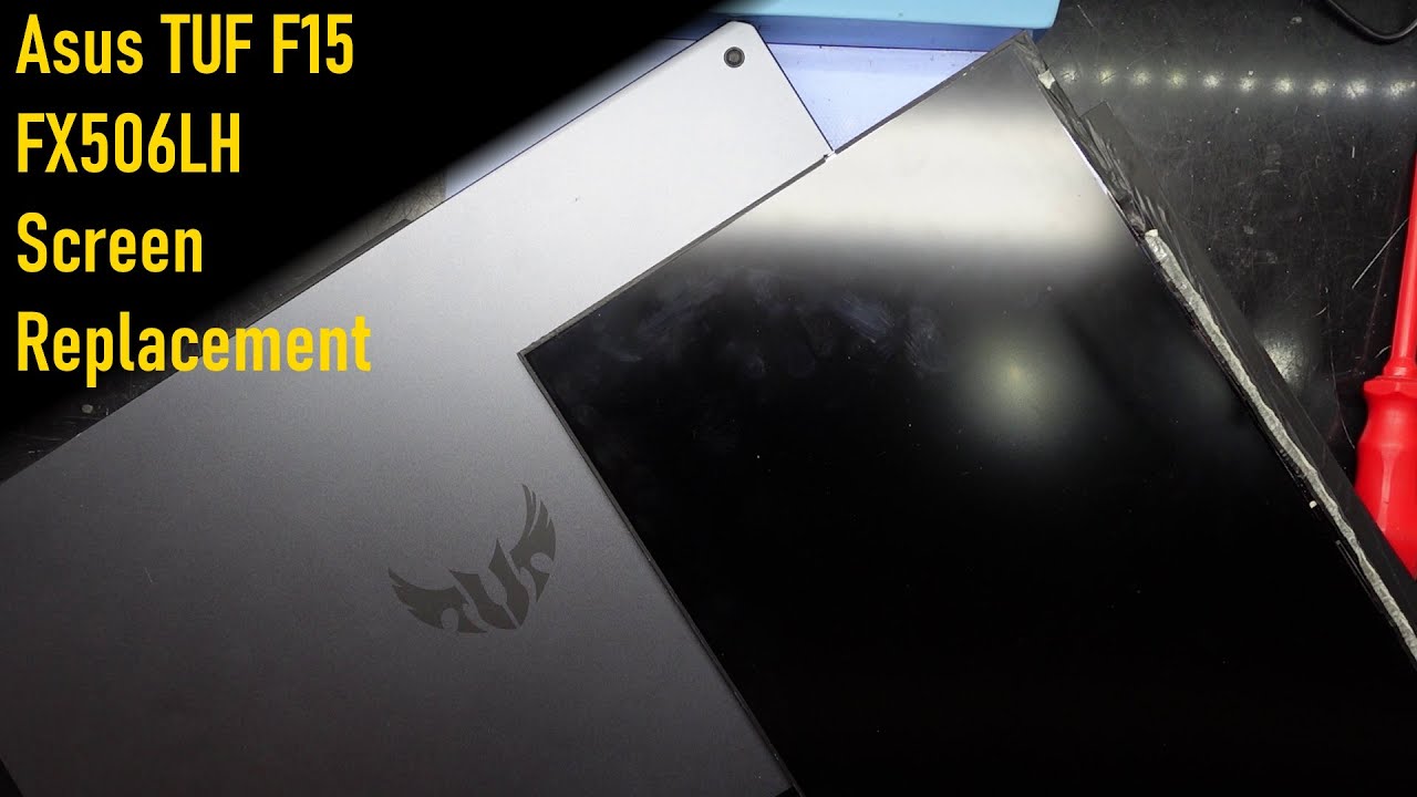 ASUS TUF Gaming F15 FX506 Screen Replacement