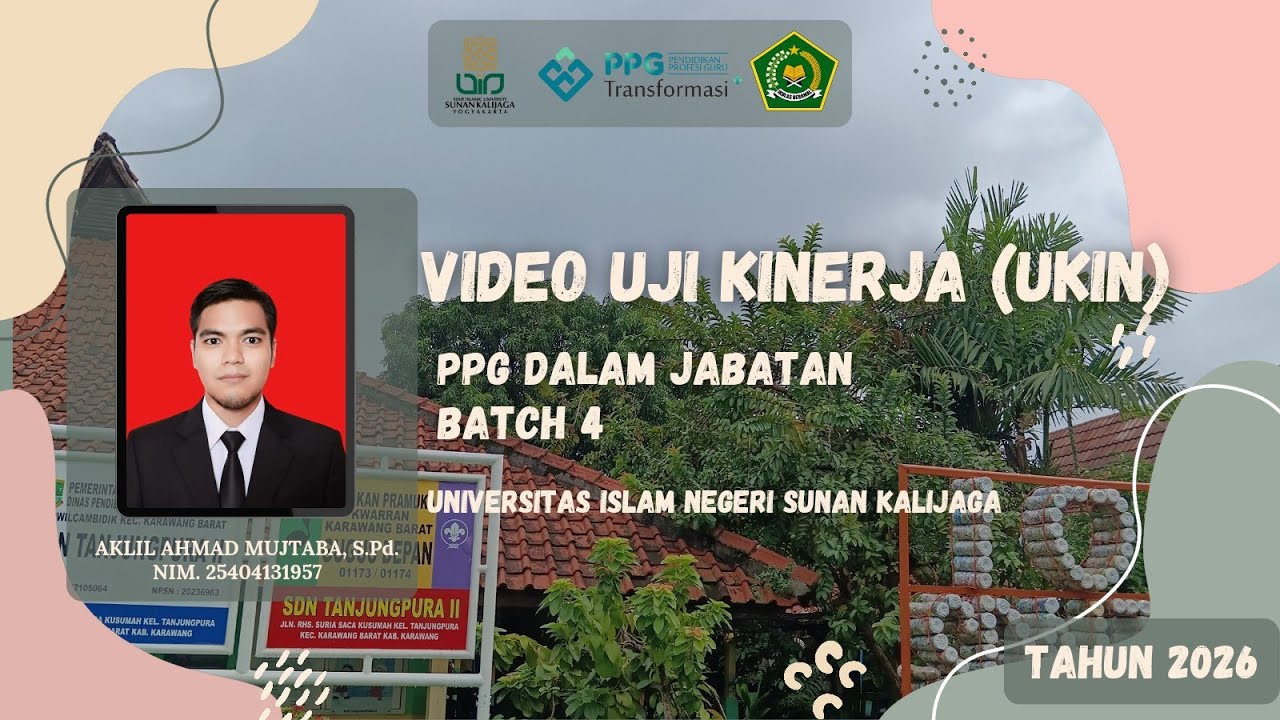 VIDEO UJI KINERJA (UKIN) PPG PAI DALJAB 2025 BATCH 4 | UIN SUNAN KALIJAGA YOGYAKARTA