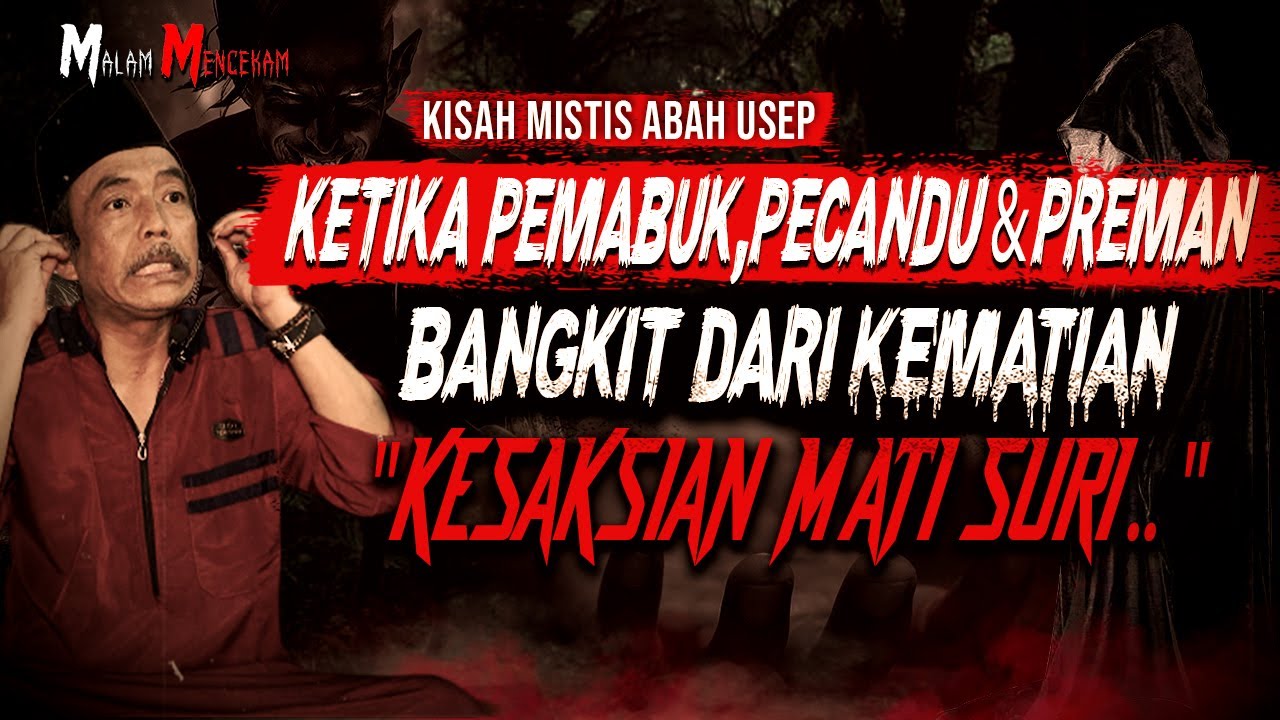 KESAKSIAN MATI SURI BANGKIT DARI KEMATIAN KISAH MISTIS ABAH USEP
