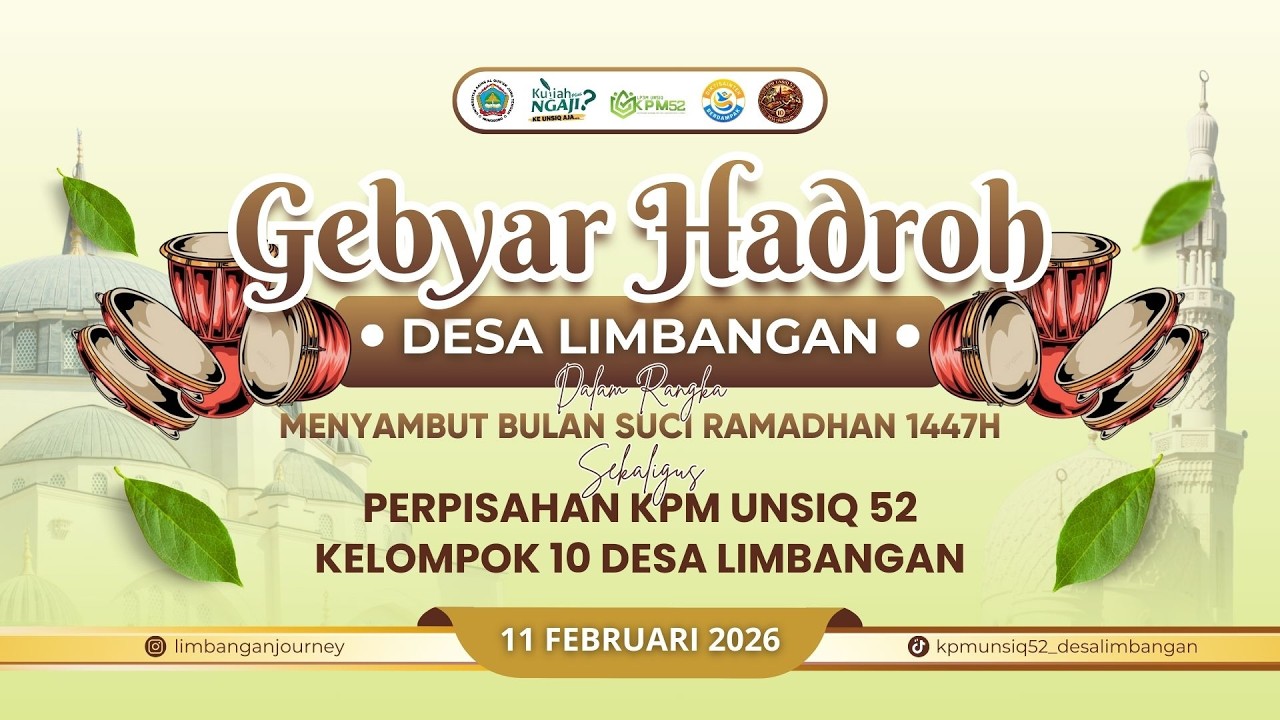 GEBYAR HADROH DESA LIMBANGAN & PERPISAHAN KPM UNSIQ 52 KELOMPOK 10
