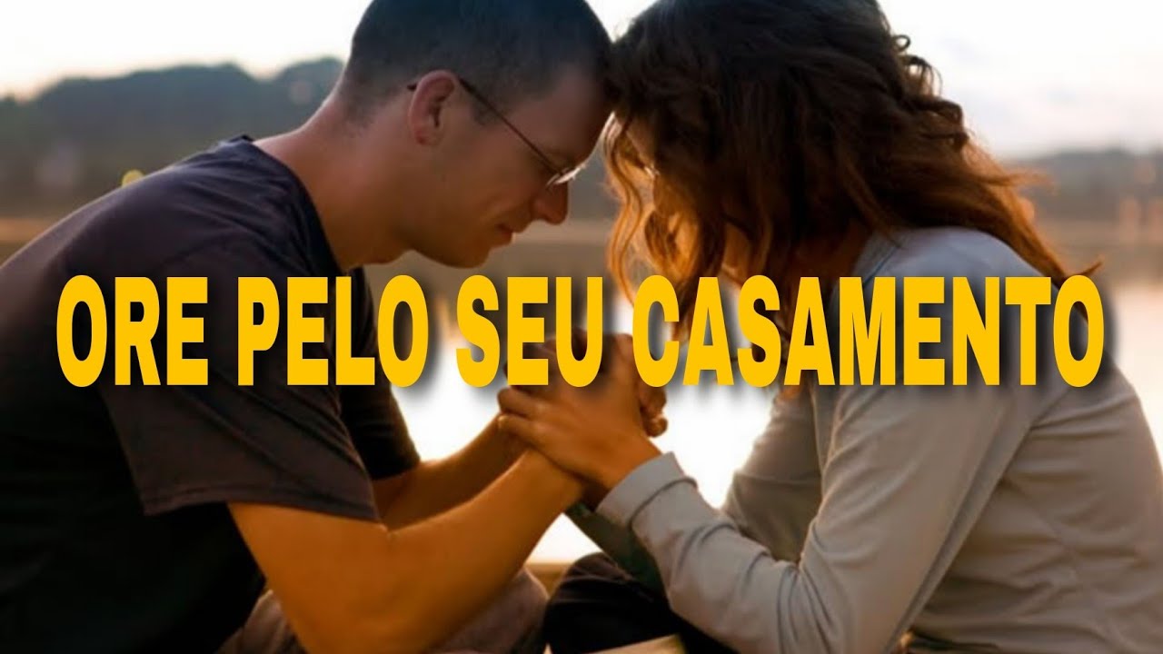 Oração pelo seu casamento | Palavra e clamor pela vida a dois
