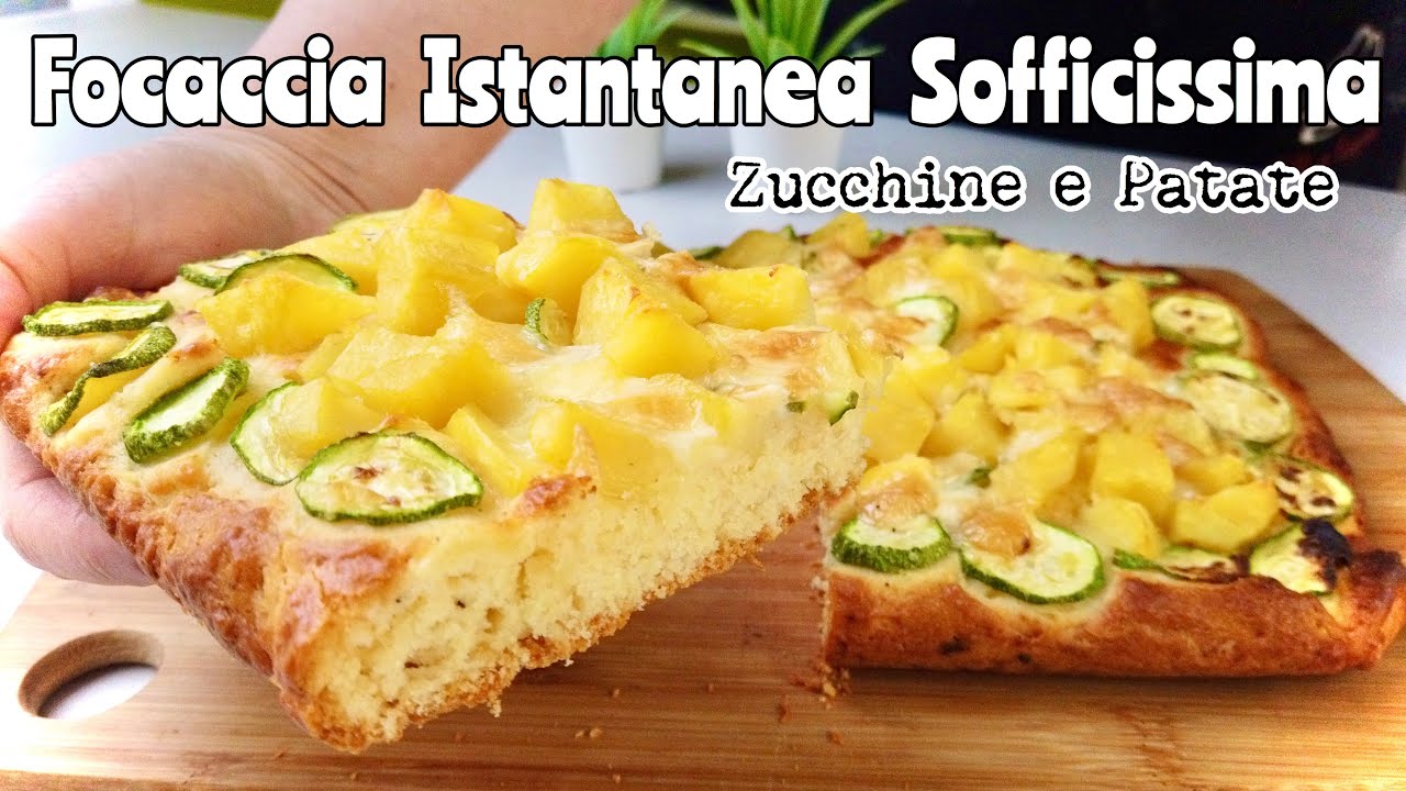 FOCACCIA SOFFICISSIMA ISTANTANEA ZUCCHINE E PATATE 🥒🥔 Facile e veloce