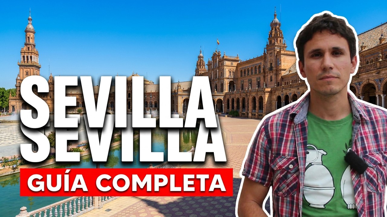 🇪🇸 Qué ver en SEVILLA, ¿la ciudad más bella de España?