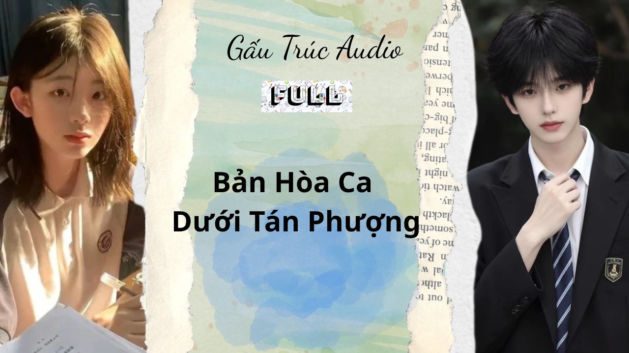 Full audio | Gấu Trúc Audio số 9 | Bản Hòa Ca Dưới Tán Phương | #truyenaudio #audio