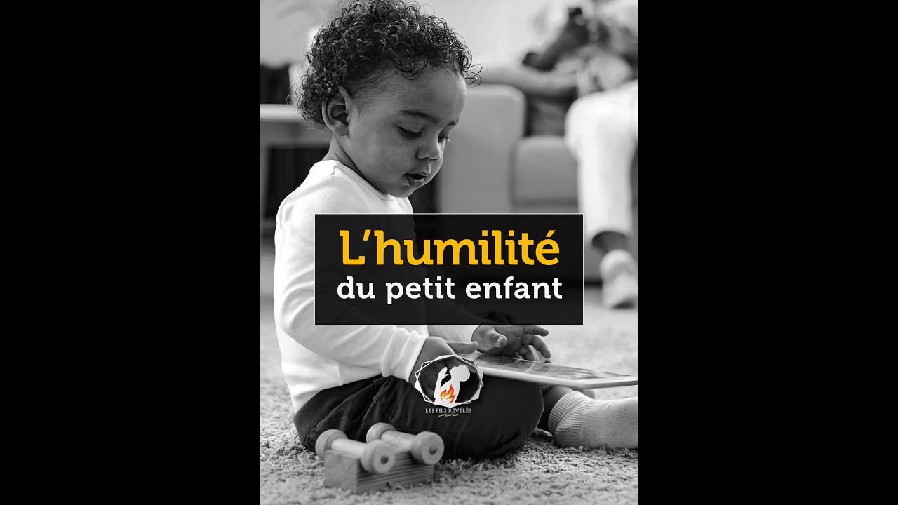 Sois humble comme un petit enfant - Ps Mohammed Sanogo