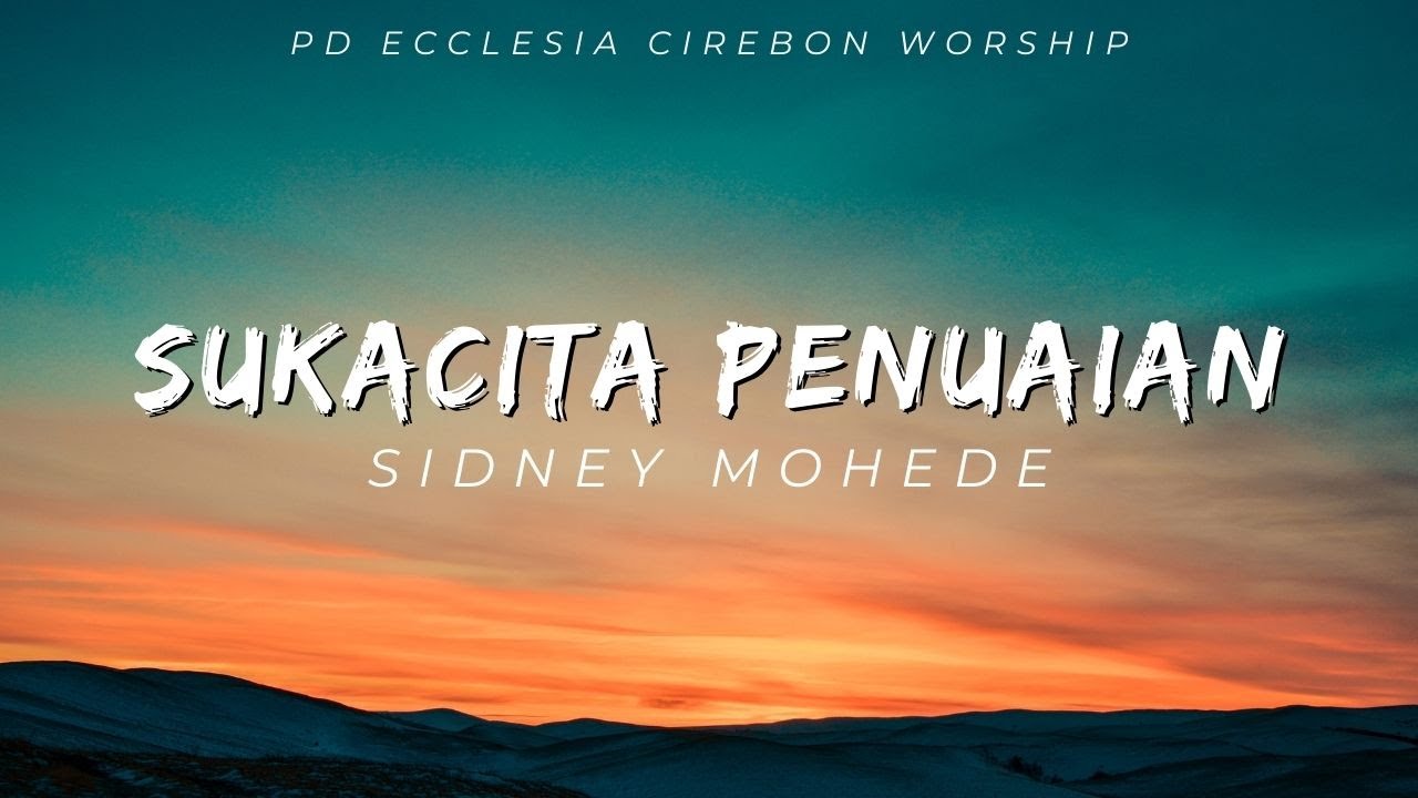 PD Ecclesia - Sukacita Penuaian (Sidney Mohede)