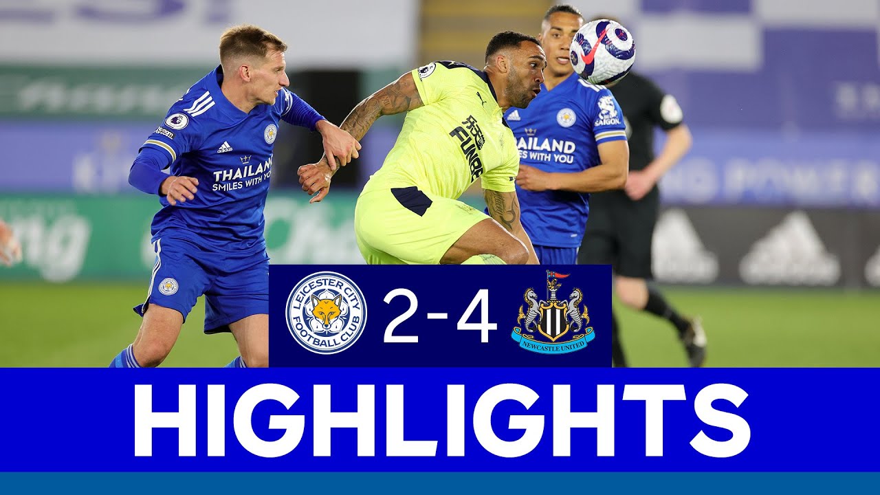Magpies Defeat Foxes At King Power Stadium | Leicester City 4 Newcastle United 2 | 2020/21