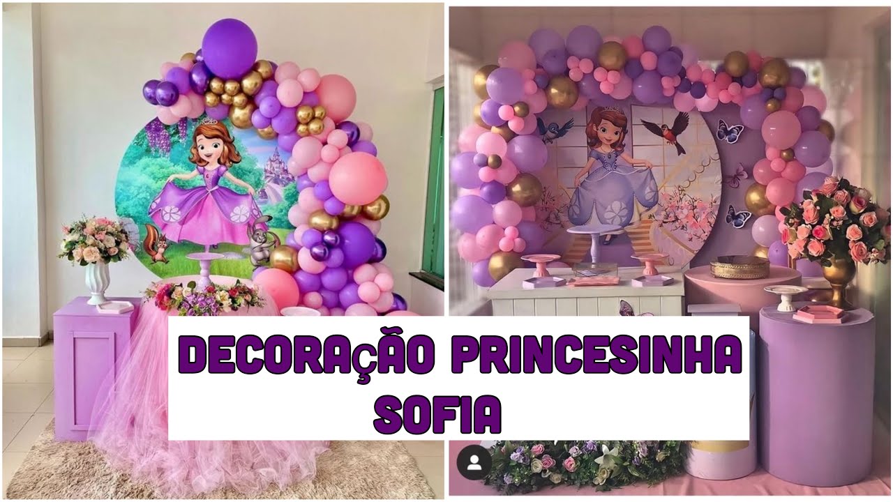 FESTA PRINCESINHA SOFIA/ANIVERSÁRIO PRINCESINHA SOFIA/DECORAÇÃO PRINCESINHA SOFIA
