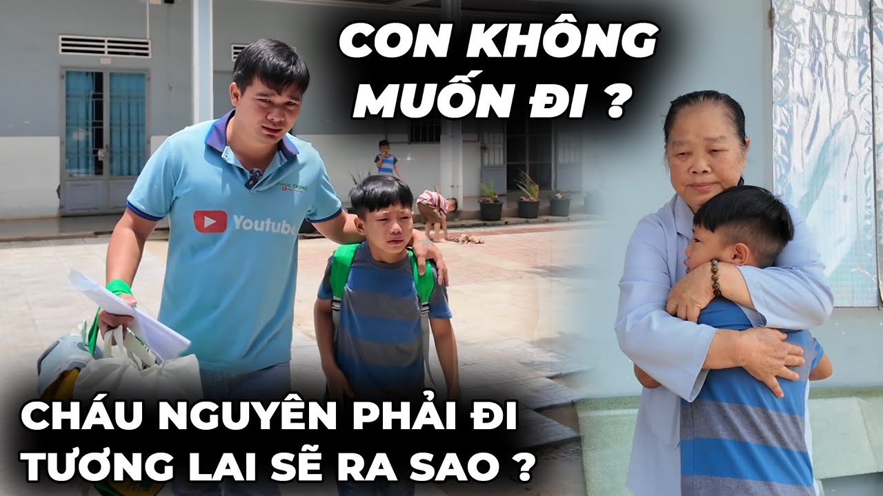 Cháu Nguyên phải rời xa mái ấm nước mắt lưng tròng