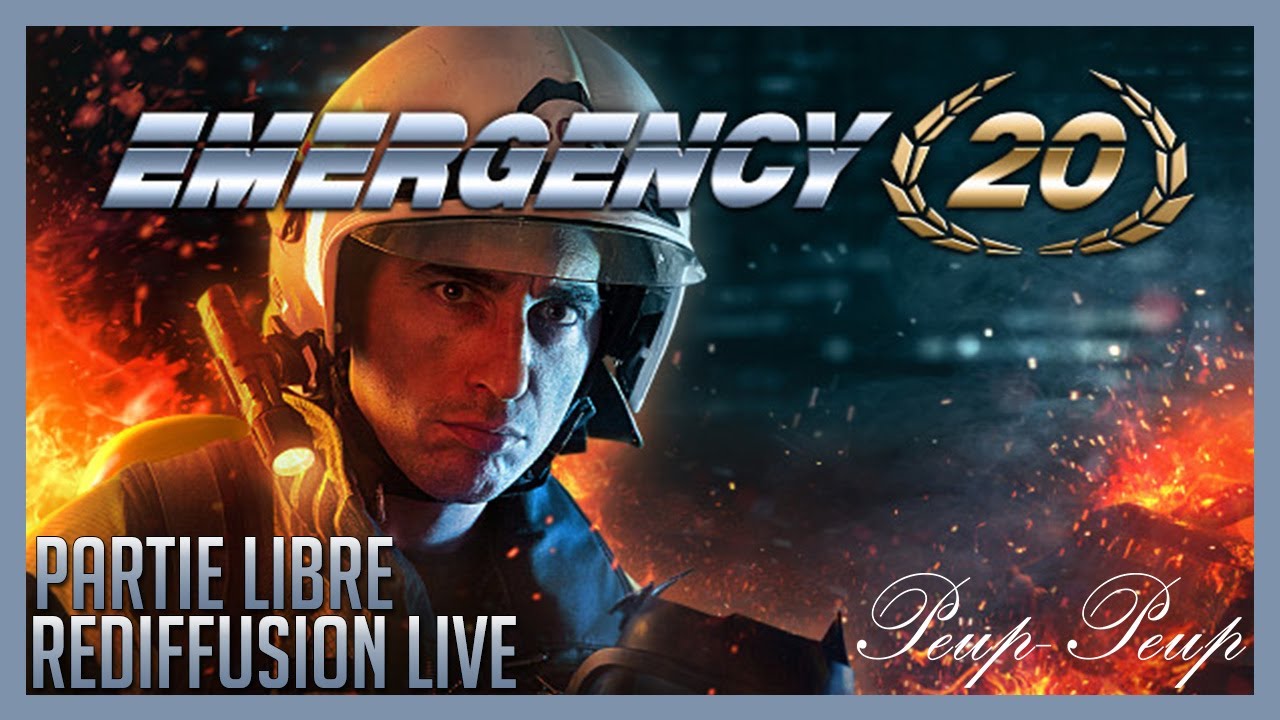 (FR) Emergency 20 : Partie Libre - Rediffusion Live