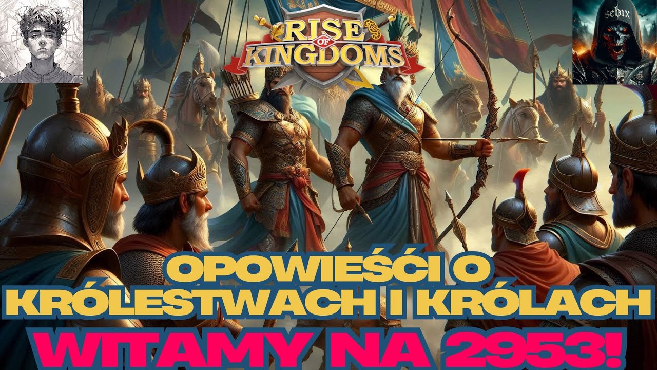 Opowieści o Kr&oacute;lestwach i Kr&oacute;lach ! Witamy na 2953! Rise of Kingdoms Optimusprimal Gaming !