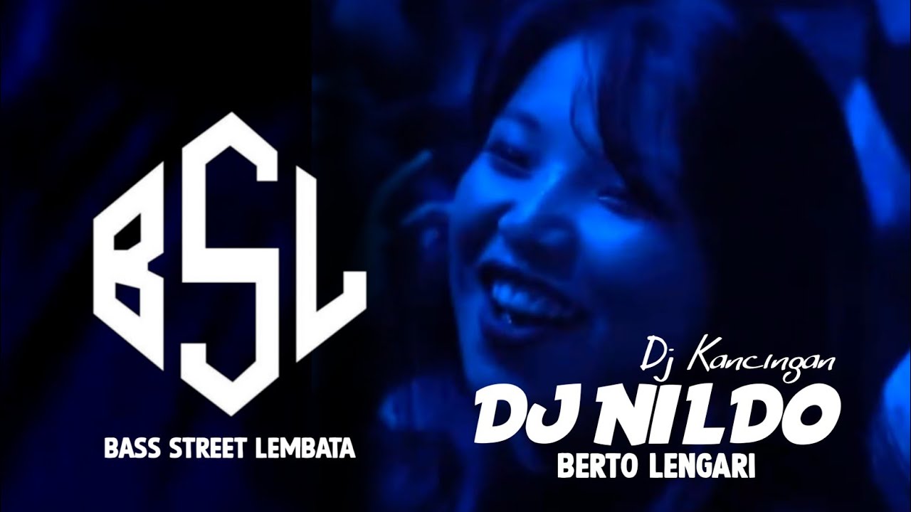 KANCINGAN - DJ NILDO ( BERTO LENGARI REMIX NEW BSL 2026 ) 🔥