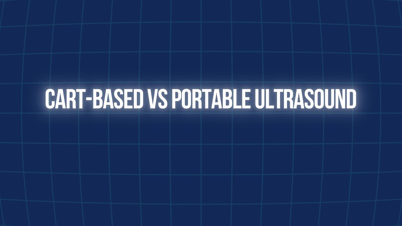 Cart-Based vs. Portable Ultrasound — How Do You Choose?