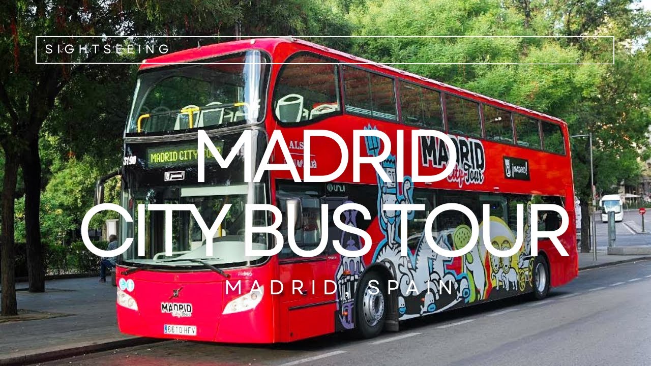 Hop on Hop Off City Bus Tour in Madrid, Spain