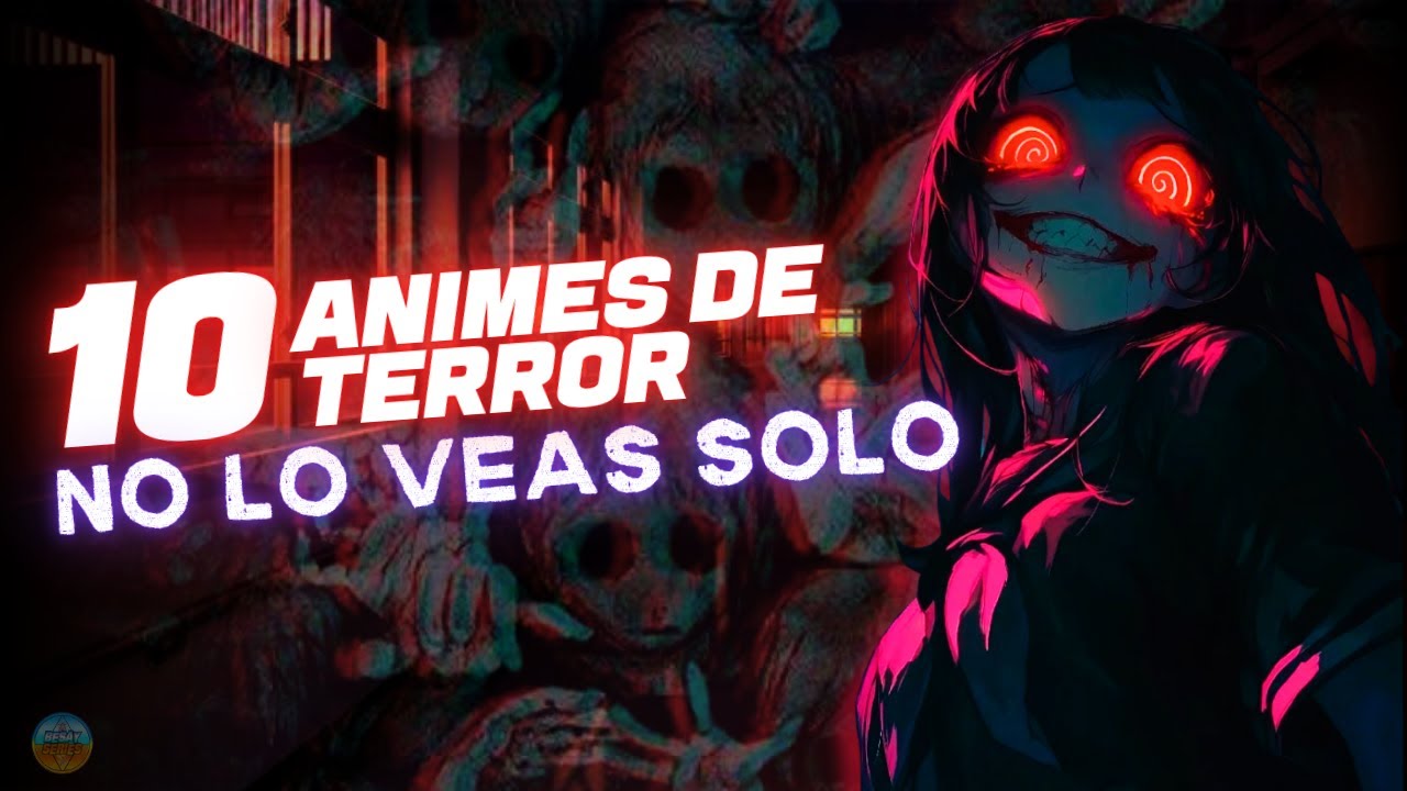 10 ANIMES de TERROR que no te dejar&aacute;n dormir 😱