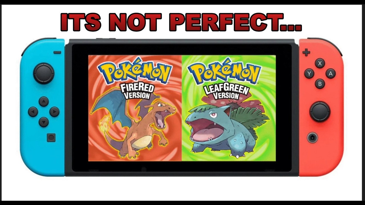 The Many Problems with Pokémon FireRed and LeafGreen on Switch...