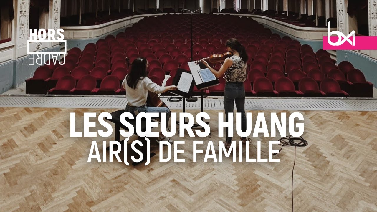 Hors Cadre - Les soeurs Huang: air(s) de famille