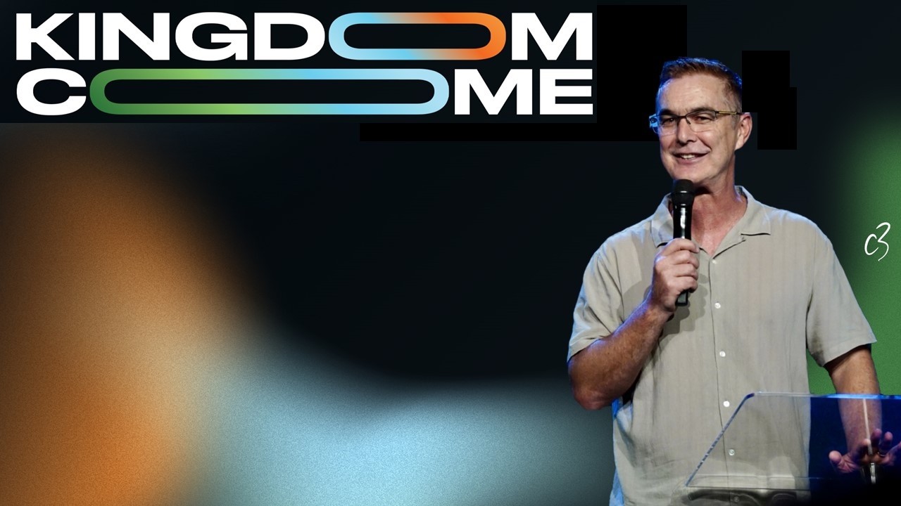 Kingdom Come: Week 1 | Ps John Pearce | C3 Powerhouse