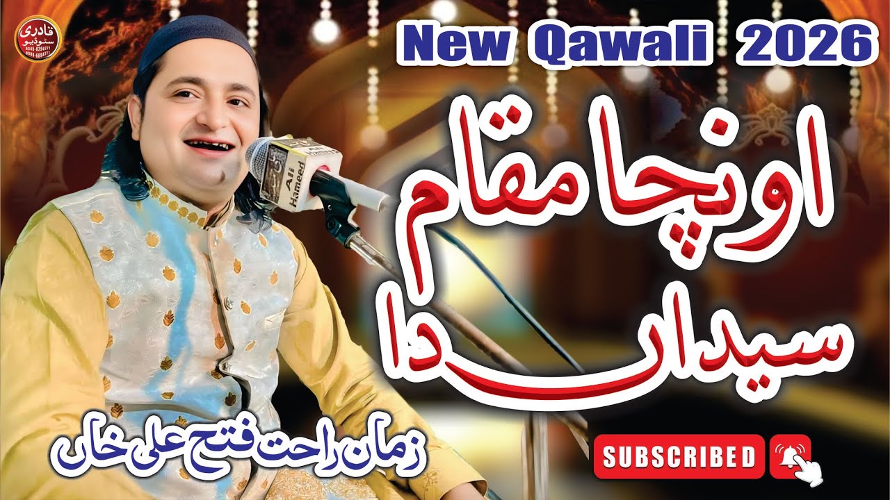 Uncha Muqam Syedan Da | Zaman Rahat Fateh Ali Khan