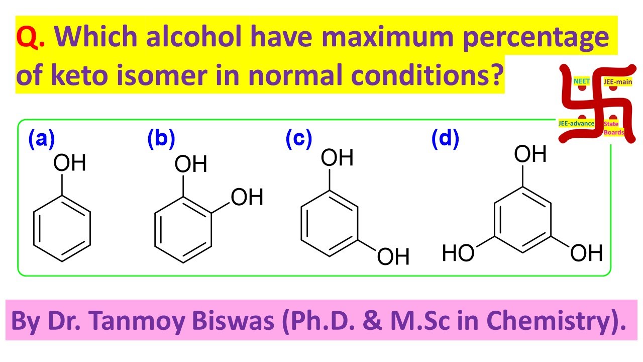 MCQ-21: On percentage of enol content by Dr. Tanmoy Biswas (Ph.D) For IIT-JEE, NEET, BSMS & IIT-JAM.