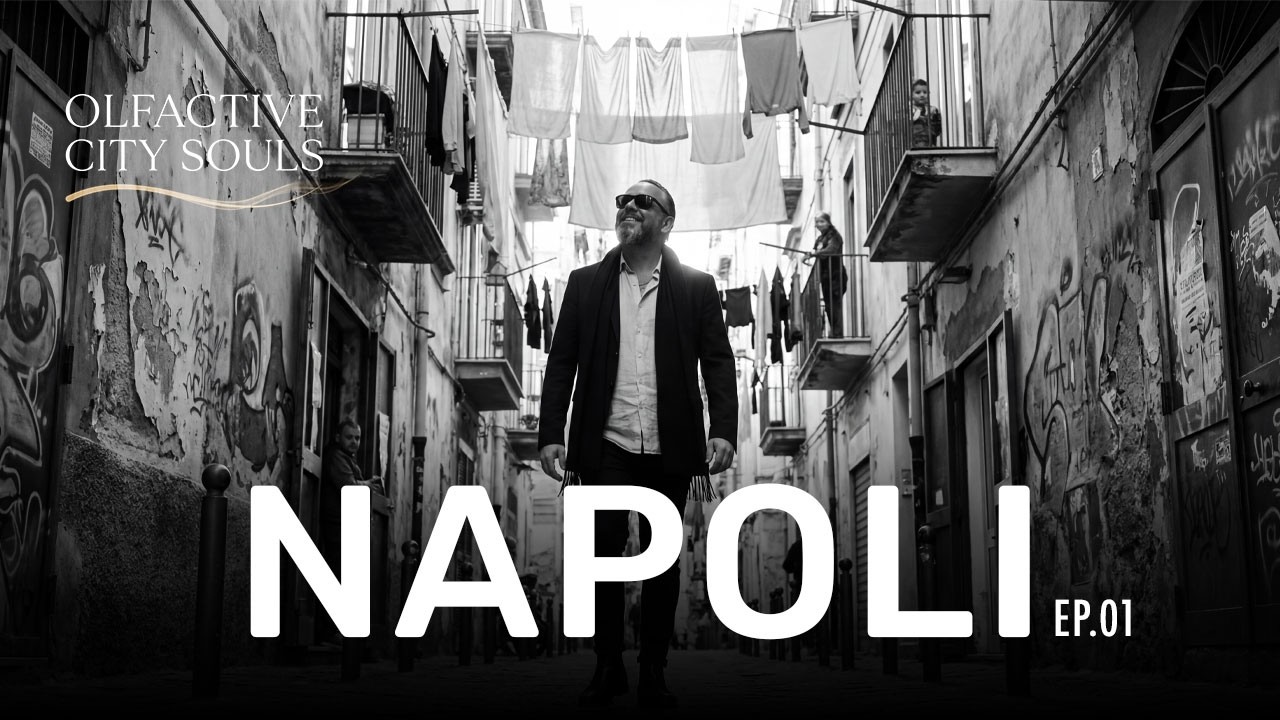 OLFACTIVE CITY SOULS EP.01 — NAPOLI by Felice Di Maio @duftbunker #duftbunker