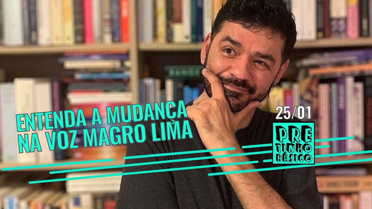 ENTENDA A MUDANÇA NA VOZ DO MAGRO LIMA | Pretinho Básico