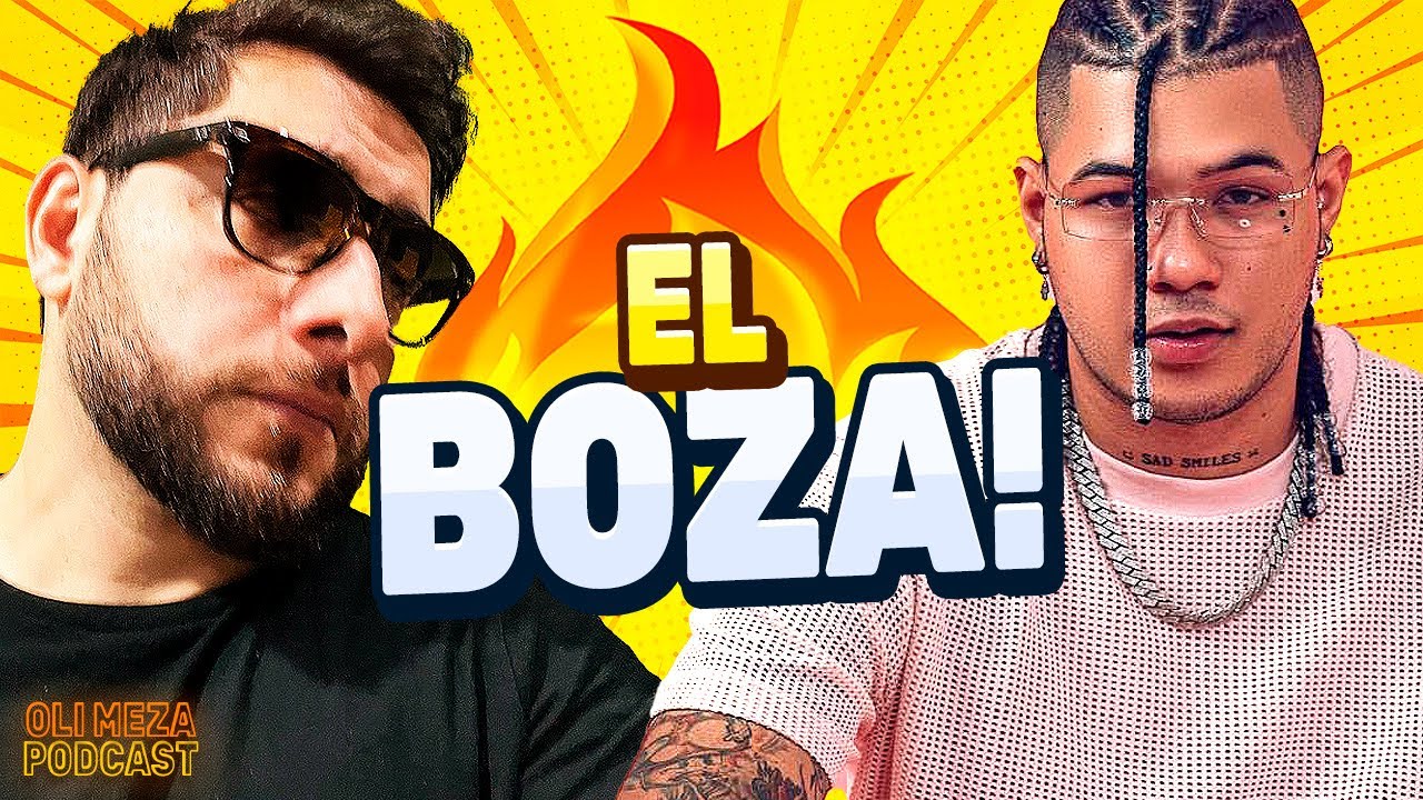 BOZA PRIMERA VEZ QUE CUENTA LOS SECRETOS DE SU VIDA COMO FAMOSO - SU NUEVA MUSICA - OLI MEZA PODCAST