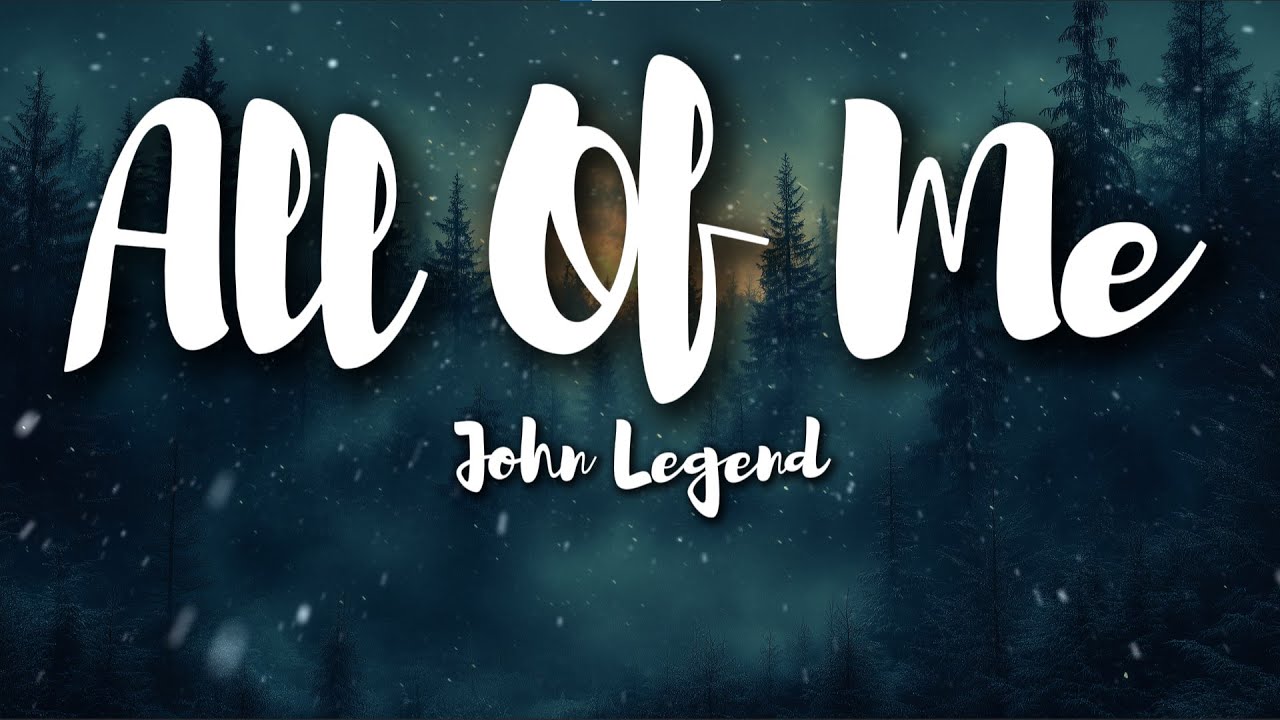 John Legend – All of Me (Lyrics) | Deep Emotional