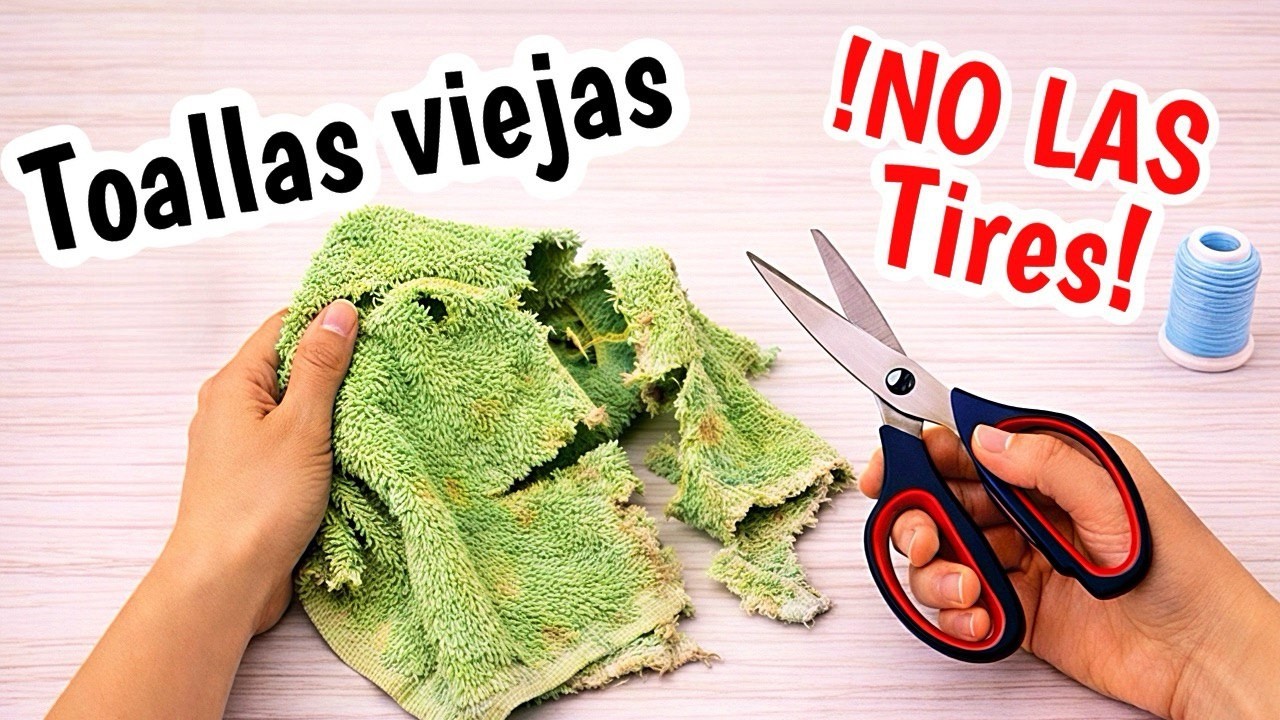 ¡NO TIRES TUS TOALLAS VIEJAS! 2 IDEAS BRILLANTES DE DARLES UN BUEN USO
