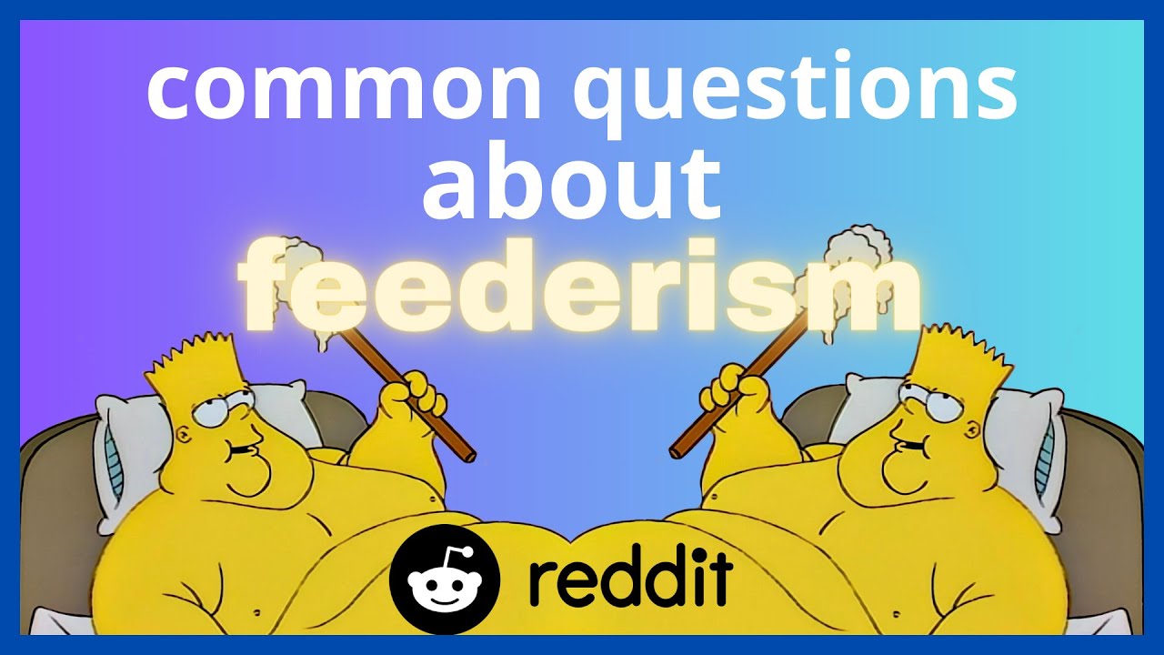 feederism discussion on reddit r/ama