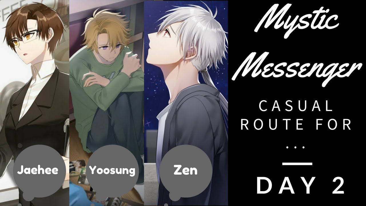 Mystic Messenger Day 2 | Casual Route: Zen, Yoosung, Jaehee