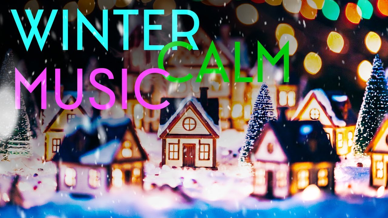 Winter Calm Music ❄️ Cozy & Peaceful Winter Playlist | Relax, Focus, Sleep