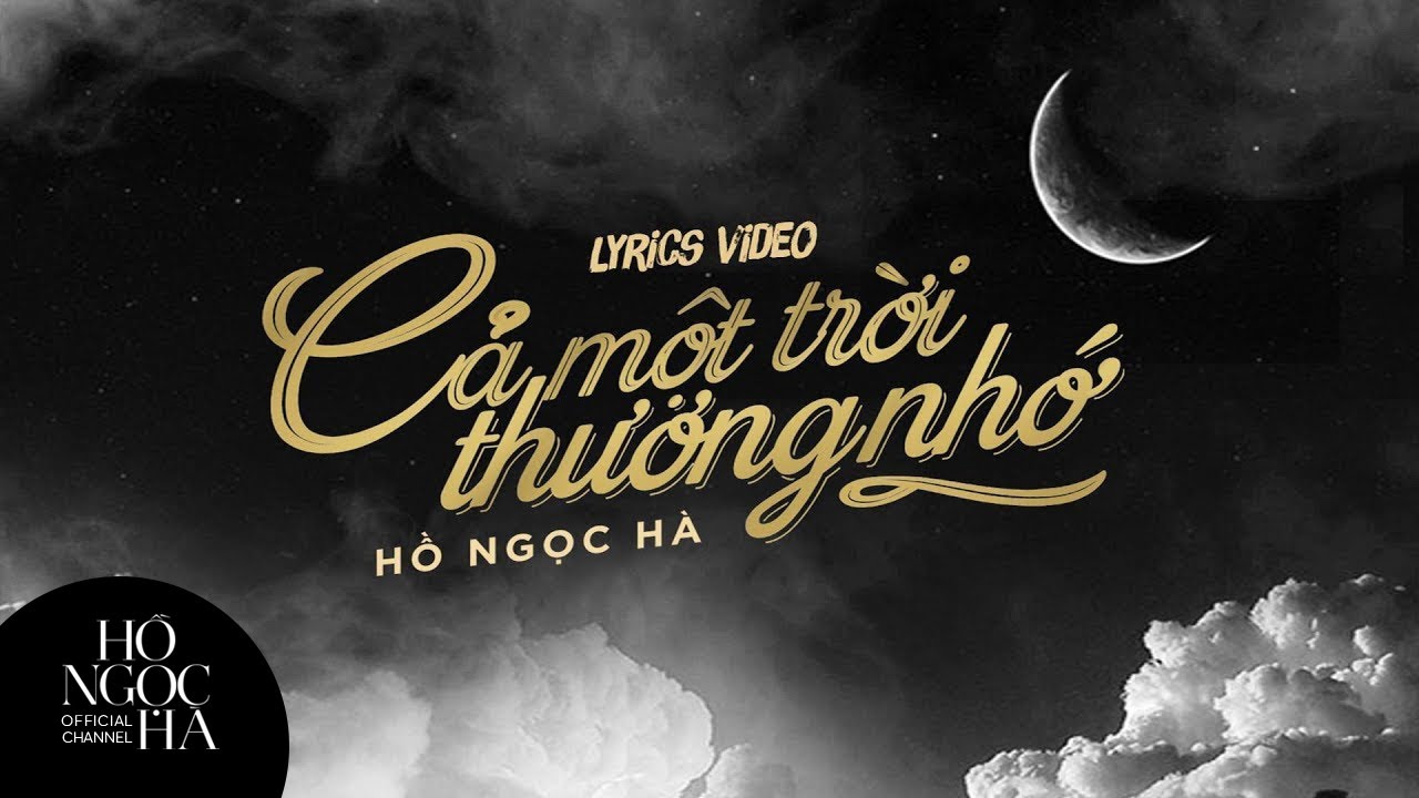 Cả Một Trời Thương Nhớ - Hồ Ngọc Hà (Official Lyrics Video)