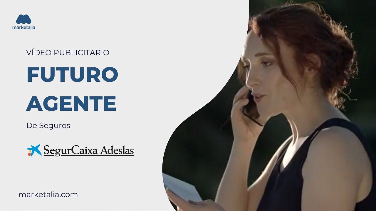 Futuro Agente de Seguros - SegurCaixa Adeslas - En tan solo unos segundos