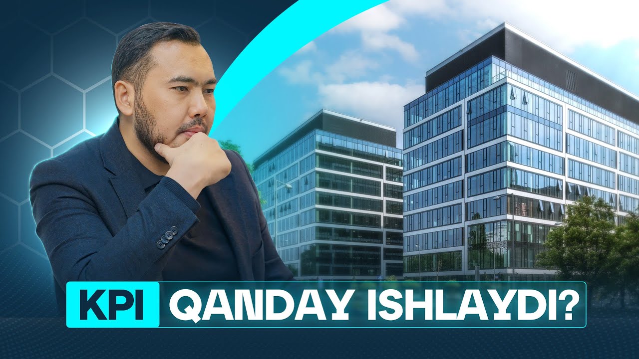 Qanday qilib Xodimlarga To'g'ri KPI Joriy qilish mumkin? | Kozimxon Turaev